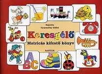 Nalepovačky, vystrihovačky, skladačky Keresgélő - Matricás kifestő könyv - Kolektív autorov