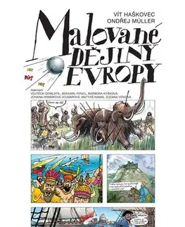 Svetové dejiny, dejiny štátov Malované dějiny Evropy, 2. vydání - Ondřej Müller,Vít Haškovec