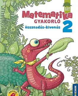 Matematika Dinósuli Matematika gyakorló 2.o. - Összeadás, kivonás (MS-1121 ) - Ildikó Libor Árvainé