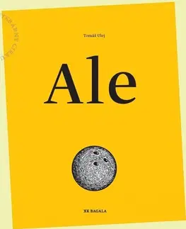 Citáty, výroky, aforizmy, príslovia, porekadlá Ale - Tomáš Ulej,Katarína Slaninková