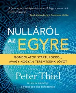 Rozvoj osobnosti Nulláról az egyre - Peter Thiel