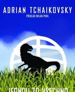 Sci-fi a fantasy Jednou to všechno bude tvoje - Adrian Tchaikovsky