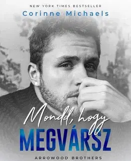 Romantická beletria Mondd, hogy megvársz - Michaels Corinne