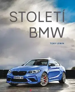 Auto, moto Století BMW, 2. vydání - Tony Lewin,Lenka Pospíšilová