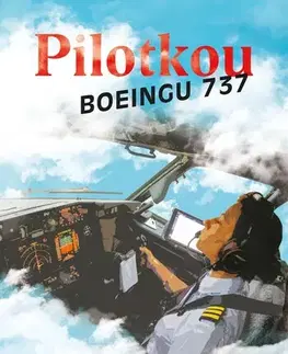 Beletria - ostatné Pilotkou Boeingu 737 - Kristýna Jupová