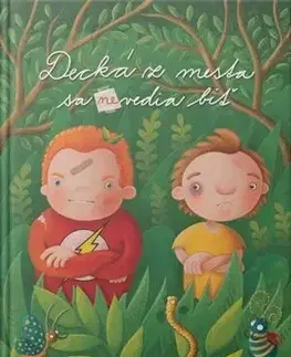 Rozprávky Decká z mesta sa (ne)vedia biť - Kristína Mišovičová