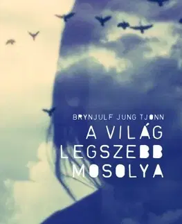 Pre deti a mládež - ostatné A világ legszebb mosolya - Brynjulf Jung Tjonn