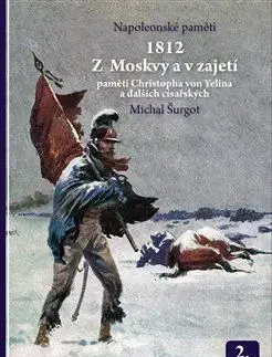 Novovek 1812 Z Moskvy a v zajetí, 2. vydání - Michal Šurgot