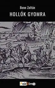 Historické romány Hollók gyomra - Gráf Zoltán Benedek