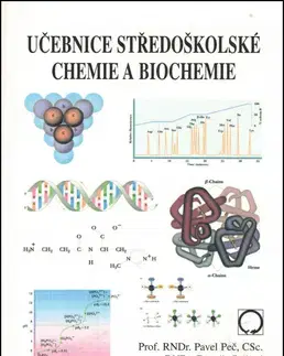 Učebnice pre SŠ - ostatné Učebnice středoškolské chemie a biochemie - Pavel Peč