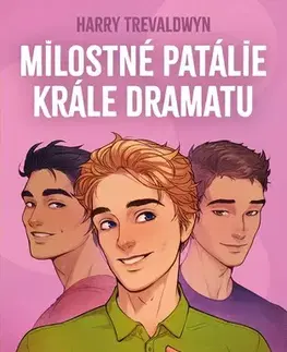 Pre deti a mládež - ostatné Milostné patálie krále dramatu - Harry Trevaldwyn