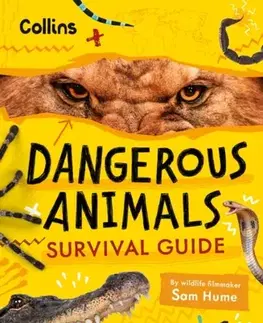 Encyklopédie pre deti a mládež - ostatné Dangerous Animals Survival Guide - Kids,Sam Hume