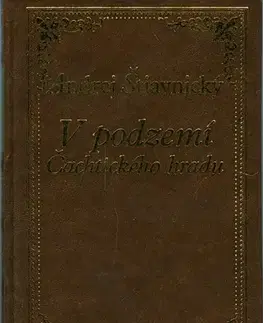 Historické romány V podzemí Čachtického hradu - Andrej Štiavnický