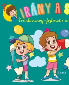 Pre deti a mládež - ostatné Irány a suli! - Íráskészség-fejlesztő óvodásoknak