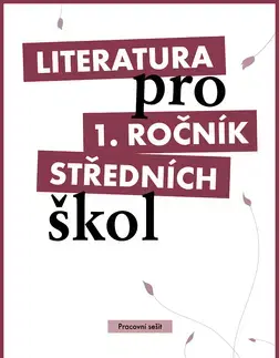 Učebnice pre SŠ - ostatné Literatura pro 1. ročník středních škol - Renata Bláhová