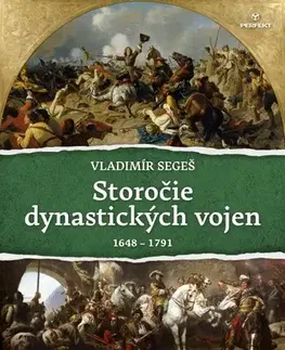 Svetové dejiny, dejiny štátov Storočie dynastických vojen (1648-1791) - Vladimír Segeš