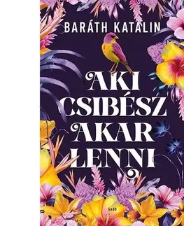 Romantická beletria Aki csibész akar lenni - Katalin Baráth