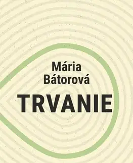 Slovenská beletria Trvanie - Mária Bátorová