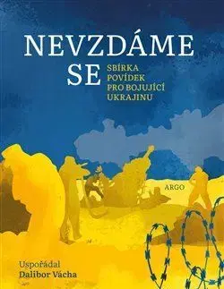 Novely, poviedky, antológie Nevzdáme se - Dalibor Vácha