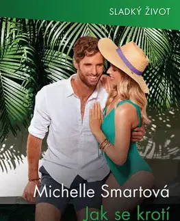 Romantická beletria Jak se krotí playboy - Smart Michelle