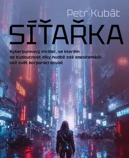 Sci-fi a fantasy Síťařka - Petr Kubát