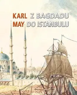 Svetová beletria Z Bagdadu do Istanbulu - Karl May