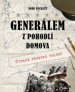 História - ostatné Generálem z pohodlí domova - John Buckley