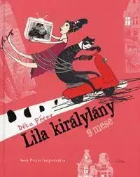 Rozprávky Lila királylány - Péter Dóka