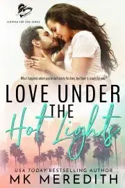 Erotická beletria Love Under the Hot Lights - Meredith MK