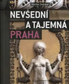 Historické pamiatky, hrady a zámky Nevšední a tajemná Praha - Martin Stejskal