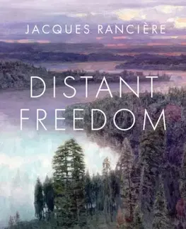 Filozofia Distant Freedom - Jacques Ranciére