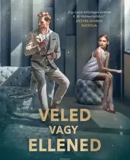 Romantická beletria Veled vagy ellened - K. M. Holmes