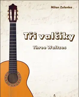 Hudba - noty, spevníky, príručky Tři valčíky/ Three Watzes - Milan Zelenka
