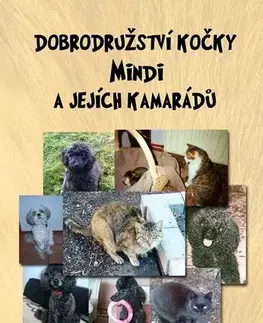 Pre deti a mládež - ostatné Dobrodružství kočky Mindi a jejích kamarádů - Miloslava Rýznarová