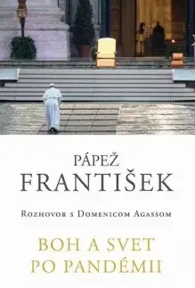 Kresťanstvo František: Boh a svet po pandémii - Pápež František,Domenico Agasso