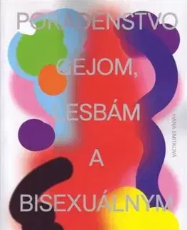 Psychológia, etika Poradenstvo gejom, lesbám a bisexuálnym ľuďom - Hana Smitková