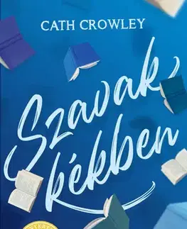 Romantická beletria Szavak kékben - Cath Crowley