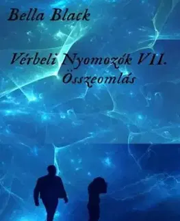 Detektívky, trilery, horory Vérbeli Nyomozók VII. - Bella Black