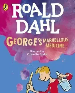 Dobrodružstvo, napätie, western George's Marvellous Medicine - Roald Dahl,Quentin Blake
