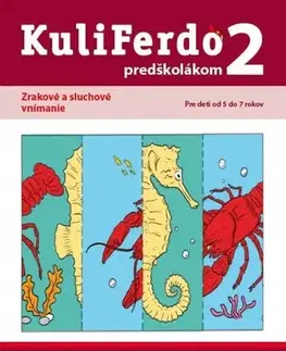 Pre predškolákov Kuliferdo predškolákom 2: Zrakové a sluchové vnímanie PZ - Kolektív autorov