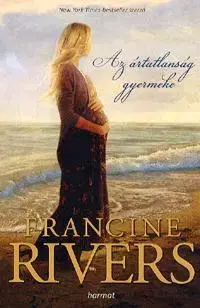 Beletria - ostatné Az ártatlanság gyermeke - Francine Rivers