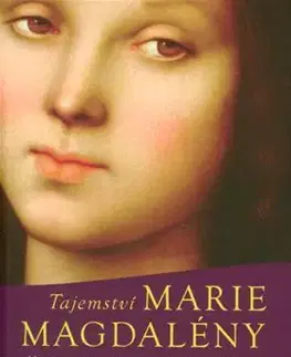 Kresťanstvo Tajemství Marie Magdaleny - Cynthia Borgeault