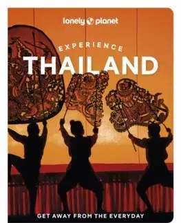 Ázia Lonely Planet Experience Thailand - Kolektív autorov