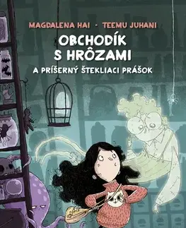 Dobrodružstvo, napätie, western Obchodík s hrôzami 1: Príšerný štekliaci prášok - Magdalena Hai,Teemu Juhani,Alexandra Salmela
