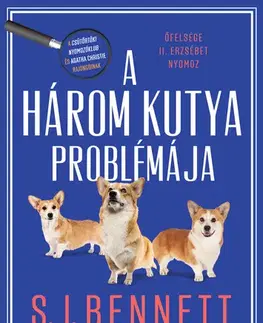 Detektívky, trilery, horory A három kutya problémája - S. J. Bennett