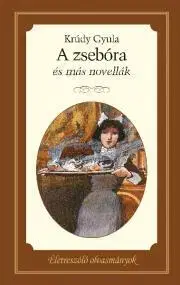 Svetová beletria A zsebóra és más novellák - Gyula Krúdy