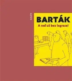 Humor a satira A teď už bez legrace! - Miroslav Barták