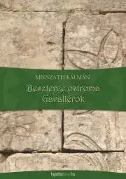 Svetová beletria Beszterce ostroma, Gavallérok - Kálman Mikszáth