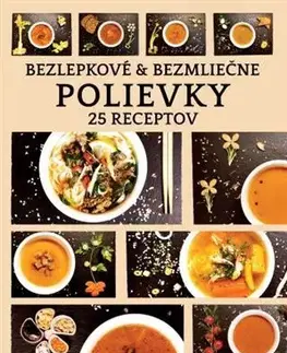 Polievky Bezlepkové & bezmliečne polievky - Adriana Gyetvaiová
