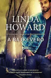 Romantická beletria A bajkeverő - Linda Howard